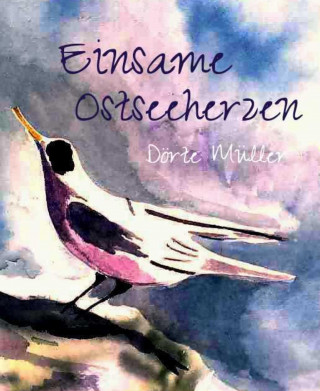 Dörte Müller: Einsame Ostseeherzen