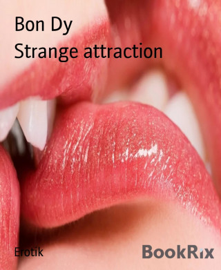Bon Dy: Strange attraction