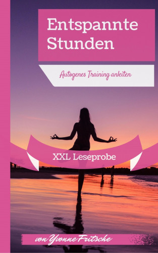 Yvonne Fritsche: XXL Leseprobe: Entspannte Stunden