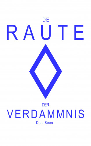 Dias Seen: Die Raute der Verdammnis