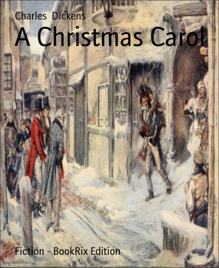 Charles Dickens: A Christmas Carol