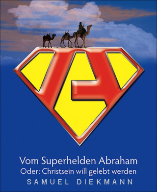 Samuel Diekmann: Vom Superhelden Abraham