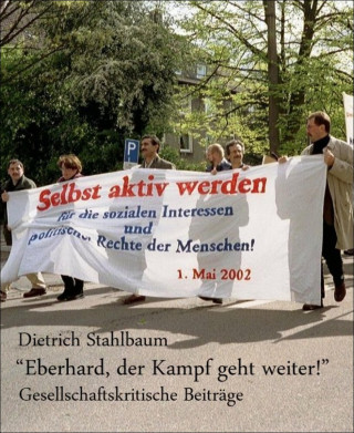 Dietrich Stahlbaum: "Eberhard, der Kampf geht weiter!"
