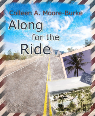 Colleen A. Moore-Burke: Along For The Ride