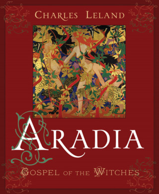 Charles G. Leland: Aradia