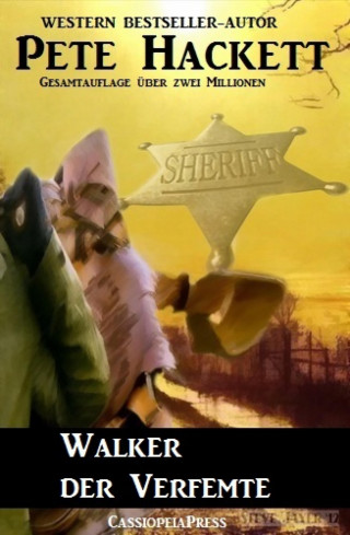 Pete Hackett: Walker der Verfemte: Western
