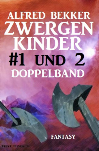 Alfred Bekker: Zwergenkinder #1 und 2: Doppelband
