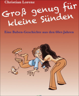 Christian Lorenz: Groß genug für kleine Sünden