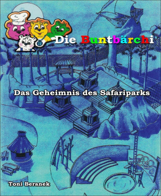 Toni Beranek: Das Geheimnis des Safariparks