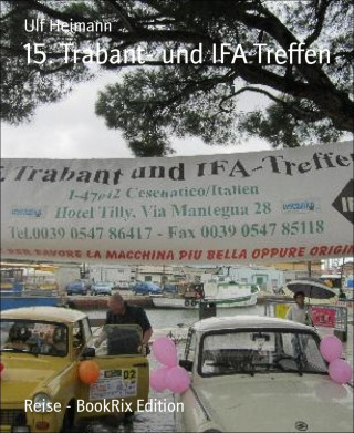 Ulf Heimann: 15. Trabant- und IFA Treffen