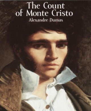 Alexander Dumas: The Count of Monte Cristo