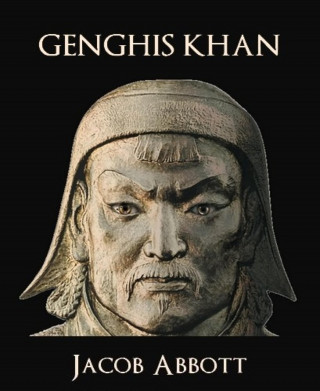 Jacob Abbott: Genghis Khan