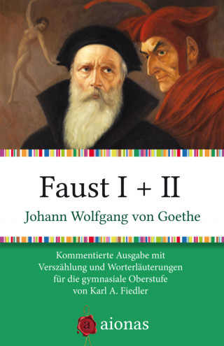 Johann Wolfgang von Goethe, Karl A. Fiedler: Faust I + II