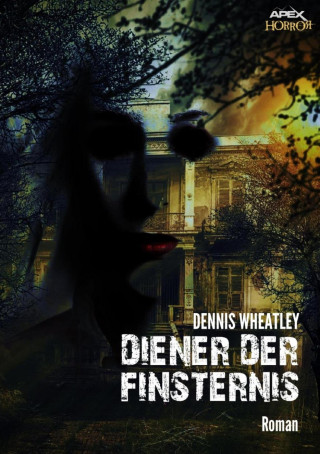 Dennis Wheatley: DIENER DER FINSTERNIS