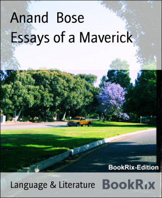 Anand Bose: Essays of a Maverick