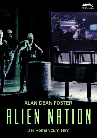 Alan Dean Foster: ALIEN NATION