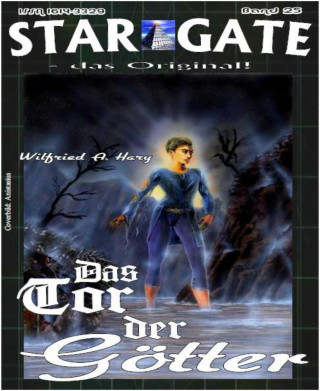 Wilfried A. Hary: STAR GATE 025: Das Tor der Götter