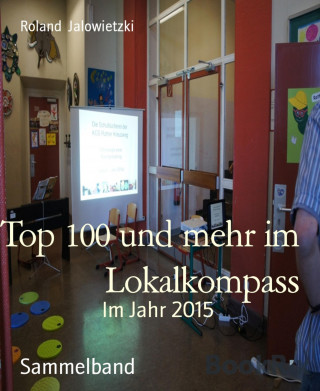 Roland Jalowietzki: Top 100 und mehr im Lokalkompass