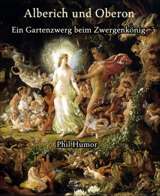 Phil Humor: Alberich und Oberon