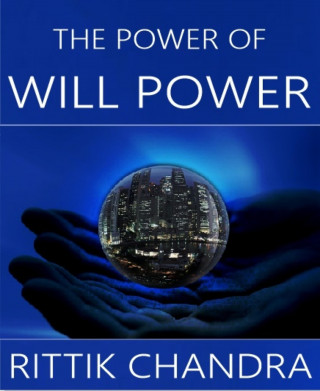 Rittik Chandra: The Power of Will Power