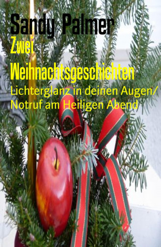 Sandy Palmer: Zwei Weihnachtsgeschichten