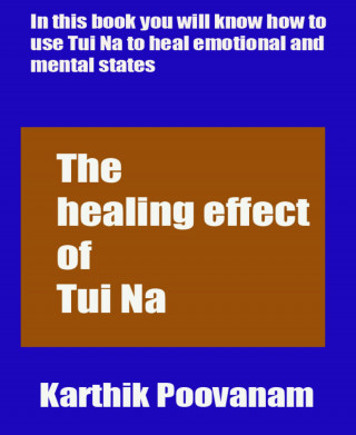 Karthik Poovanam: The healing effect of Tui Na