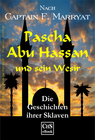 Frederick Marryat: Pascha Abu Hassan und sein Wesir