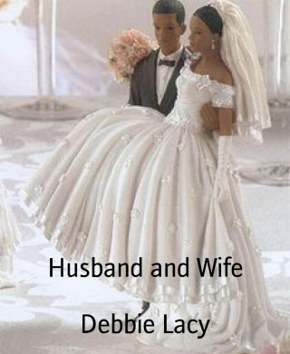 Debbie Lacy: Husband and Wife