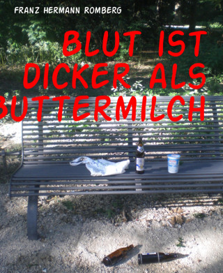 Franz Hermann Romberg: Blut ist dicker als Buttermilch