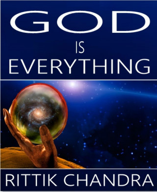 Rittik Chandra: God is Everything