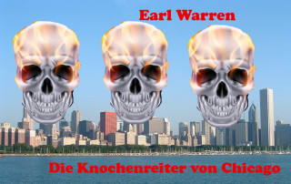 Earl Warren: Die Knocheneiter von Chicago
