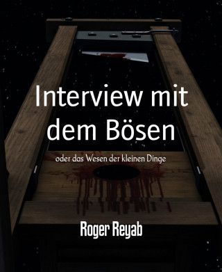 Roger Reyab: Interview mit dem Bösen