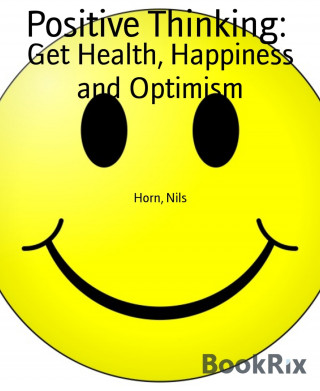 Horn Nils: Positive Thinking: