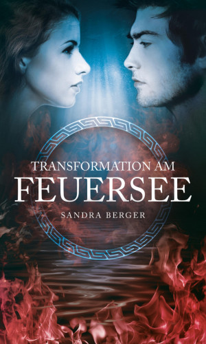 Sandra Berger: Transformation am Feuersee