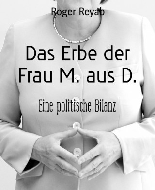 Roger Reyab: Das Erbe der Frau M. aus D.