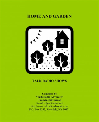 Francine Silverman: House and Garden ebook of Talk Radio Shows