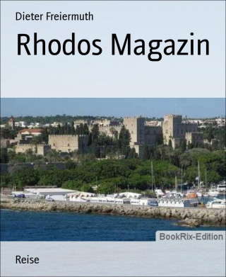 Dieter Freiermuth: Rhodos Magazin