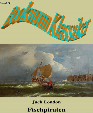 Jack London: Fischpiraten