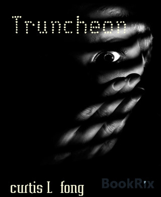 curtis L fong: Truncheon