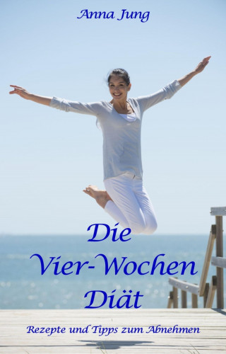 Anna Jung: Die Vier-Wochen-Diät