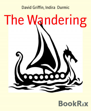 David Griffin, Indira Durmic: The Wandering