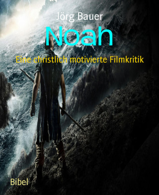 Jörg Bauer: Noah