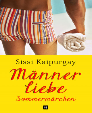 Sissi Kaipurgay: Männerliebe Sommermärchen