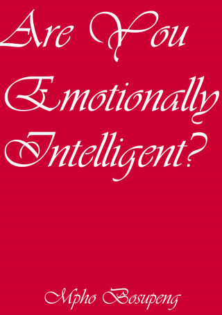 Mpho Bosupeng: Are You Emotionally Intelligent?