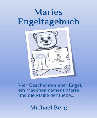 Michael Berg: Maries Engeltagebuch