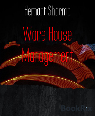 Hemant Sharma: Ware House Management