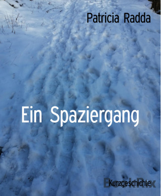 Patricia Radda: Ein Spaziergang