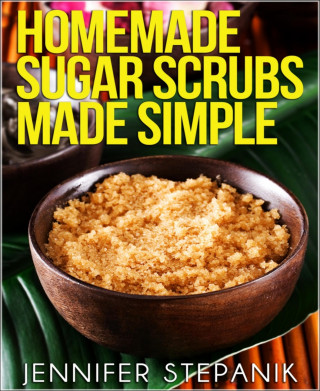 Jennifer Stepanik: Homemade Sugar Scrubs Made Simple