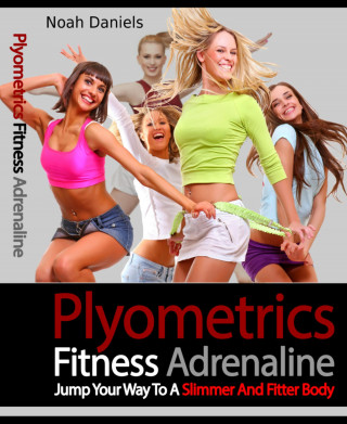 Noah Daniels: Plyometrics Fitness Adrenaline