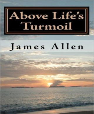 James Allen: Above Life's Turmoil